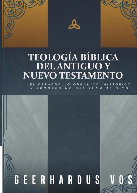 Teología bíblica del antiguo y nuevo testamento