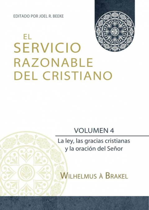 El Servicio Razonable del Cristiano - Vol. 4