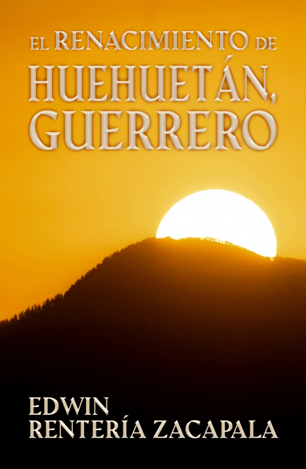 El renacimiento de Huehuetán, Guerrero