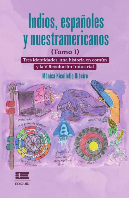 Indios, españoles y nuestramericanos (Tomo I)