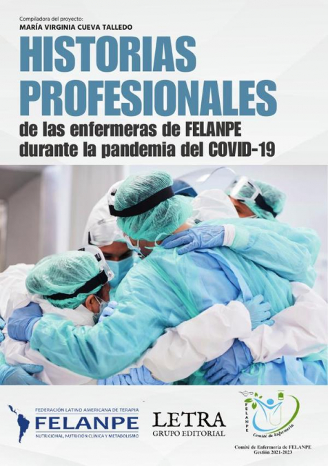 Historias profesionales de las enfermeras de FELANPE durante la pandemia del COVID-19