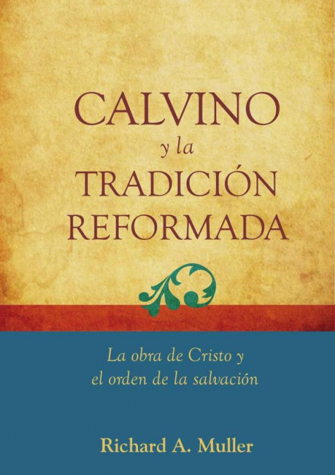 Calvino y la tradición reformada