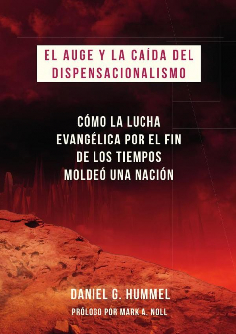 El auge y la caída del dispensacionalismo