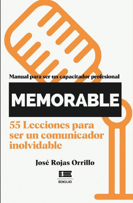 ¡Memorable! Manual para ser un capacitador profesional