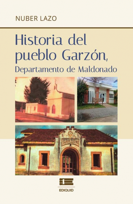 Historia del pueblo Garzón, departamento de Maldonado