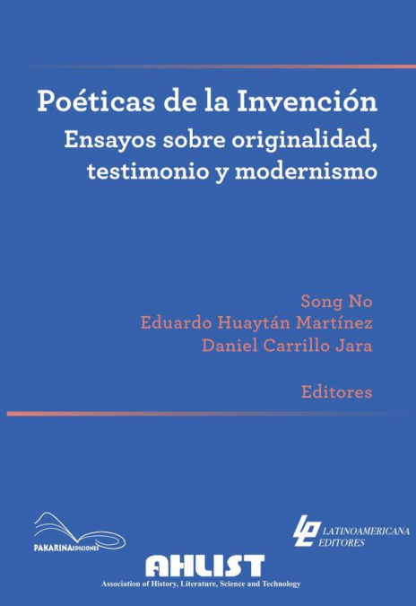 Poéticas de la Invención Ensayos sobre originalidad, testimonio y modernismo