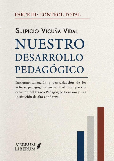 Nuestro desarrollo pedagógico. Parte III: Control total