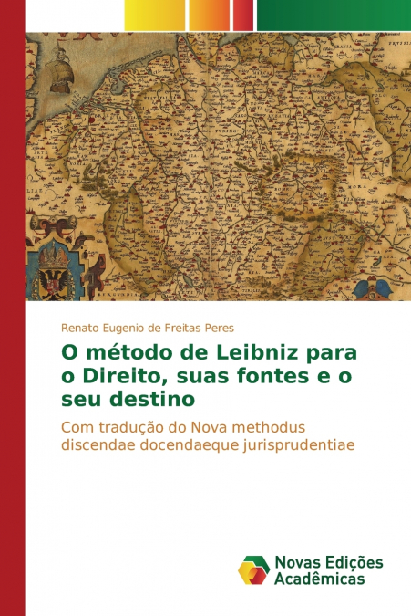 O método de Leibniz para o Direito, suas fontes e o seu destino