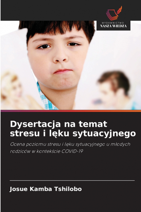 Dysertacja na temat stresu i lęku sytuacyjnego