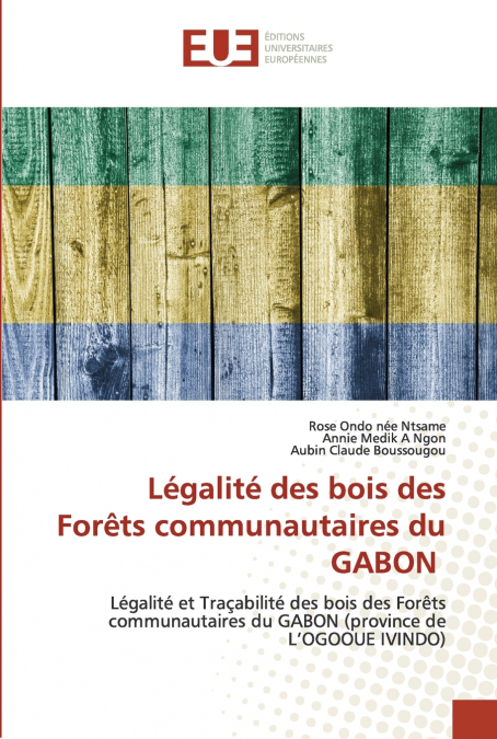 Légalité des bois des Forêts communautaires du GABON