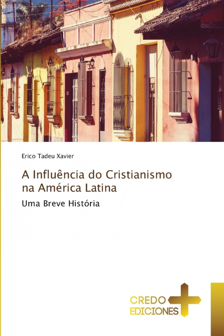 A Influência do Cristianismo na América Latina