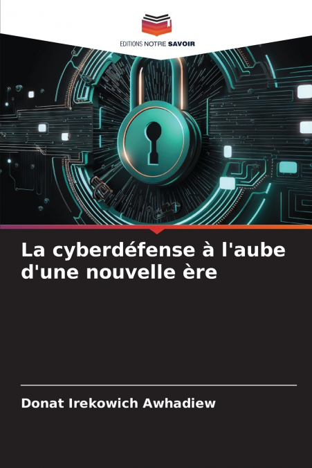 La cyberdéfense à l’aube d’une nouvelle ère