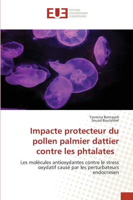 Impacte protecteur du pollen palmier dattier contre les phtalates