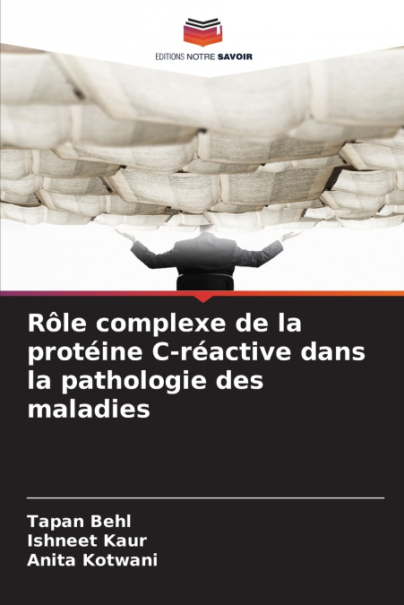 Rôle complexe de la protéine C-réactive dans la pathologie des maladies