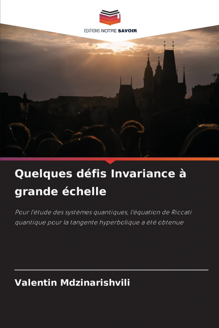 Quelques défis Invariance à grande échelle
