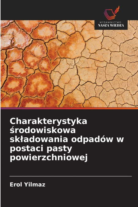 Charakterystyka środowiskowa składowania odpadów w postaci pasty powierzchniowej