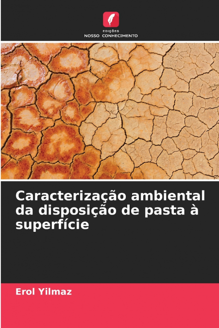 Caracterização ambiental da disposição de pasta à superfície