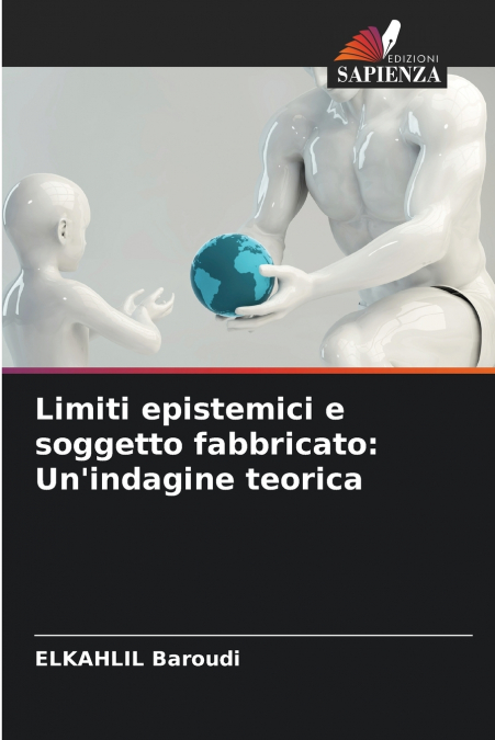 Limiti epistemici e soggetto fabbricato