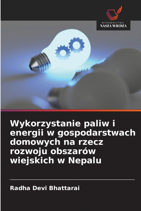 Wykorzystanie paliw i energii w gospodarstwach domowych na rzecz rozwoju obszarów wiejskich w Nepalu