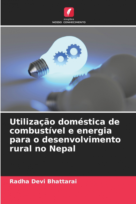 Utilização doméstica de combustível e energia para o desenvolvimento rural no Nepal