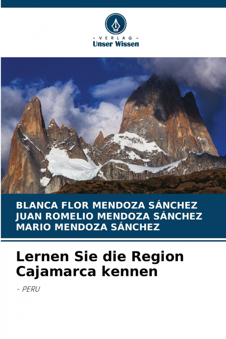 Lernen Sie die Region Cajamarca kennen