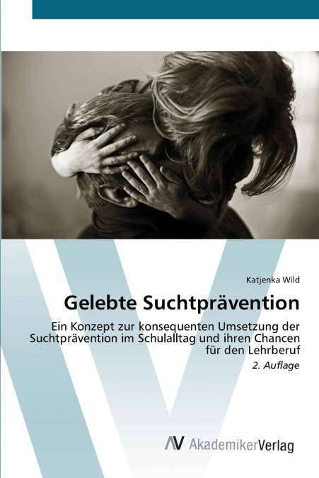 Gelebte Suchtprävention