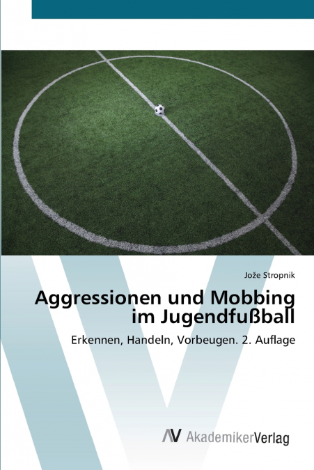 Aggressionen und Mobbing im Jugendfußball