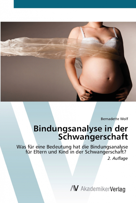 Bindungsanalyse in der Schwangerschaft