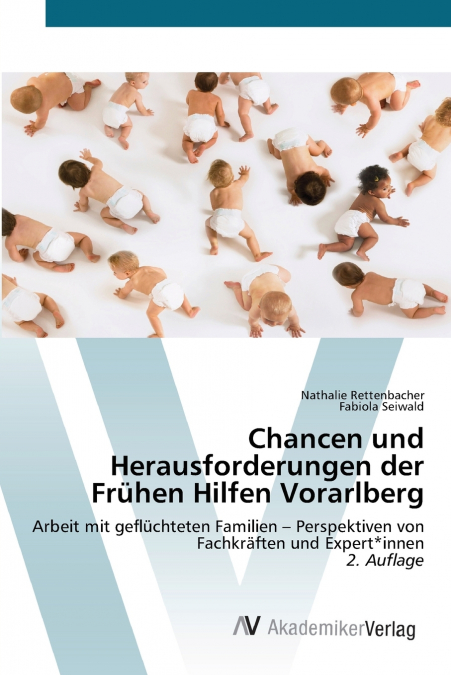 Chancen und Herausforderungen der Frühen Hilfen Vorarlberg