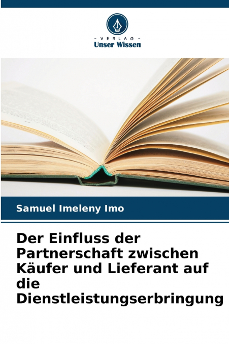 Der Einfluss der Partnerschaft zwischen Käufer und Lieferant auf die Dienstleistungserbringung