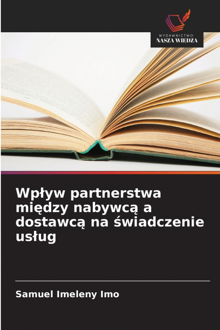 Wpływ partnerstwa między nabywcą a dostawcą na świadczenie usług