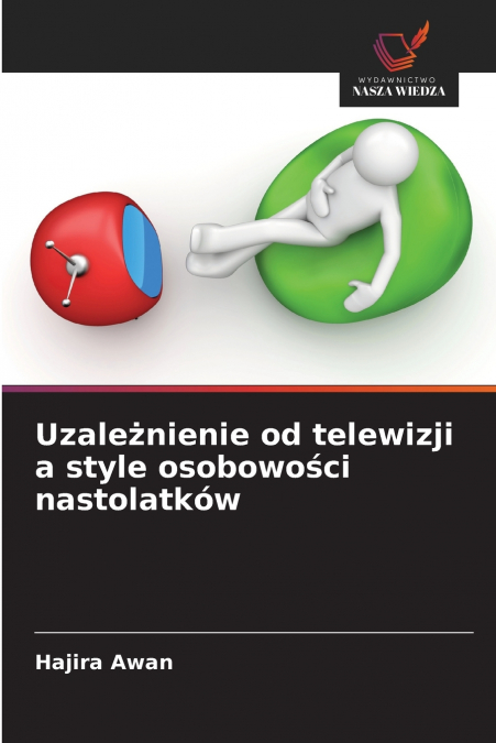 Uzależnienie od telewizji a style osobowości nastolatków