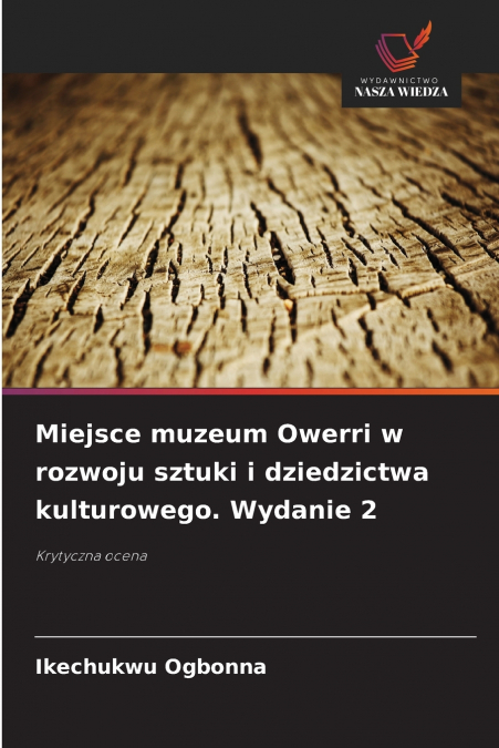 Miejsce muzeum Owerri w rozwoju sztuki i dziedzictwa kulturowego. Wydanie 2
