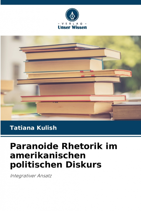 Paranoide Rhetorik im amerikanischen politischen Diskurs
