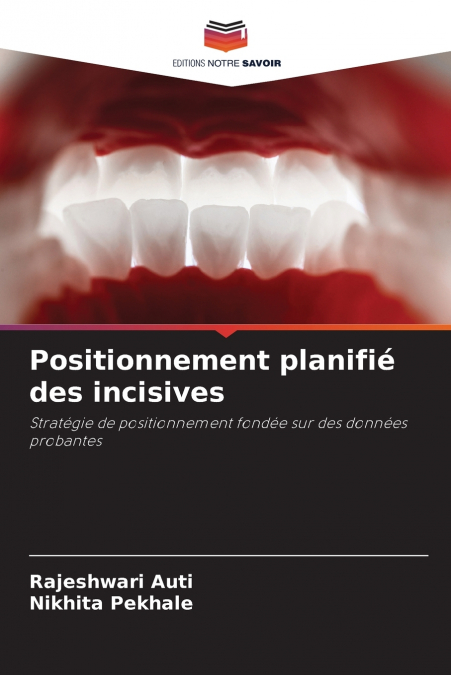 Positionnement planifié des incisives