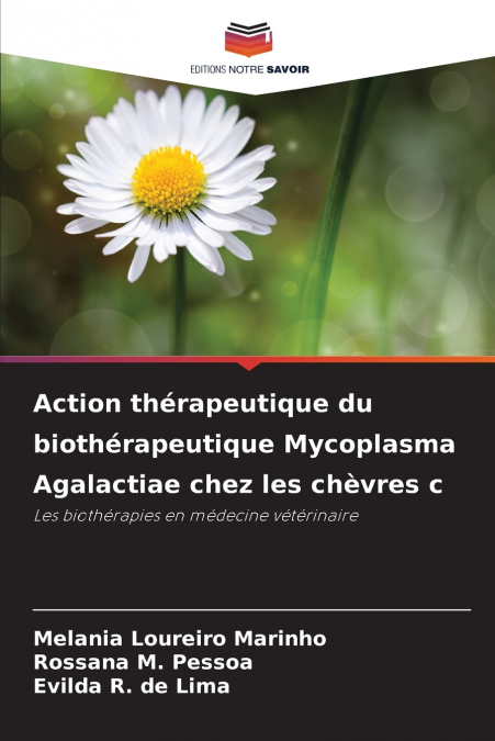 Action thérapeutique du biothérapeutique Mycoplasma Agalactiae chez les chèvres c