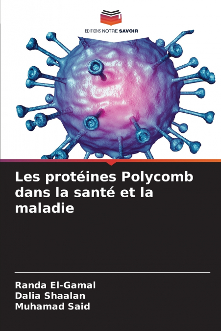Les protéines Polycomb dans la santé et la maladie