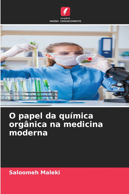 O papel da química orgânica na medicina moderna