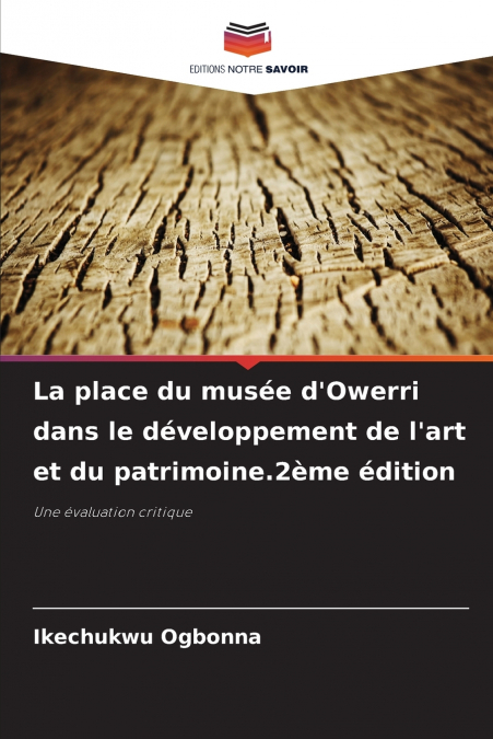 La place du musée d’Owerri dans le développement de l’art et du patrimoine.2ème édition