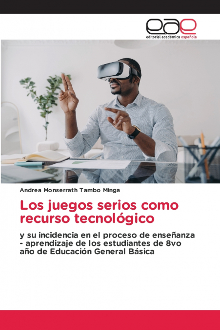Los juegos serios como recurso tecnológico
