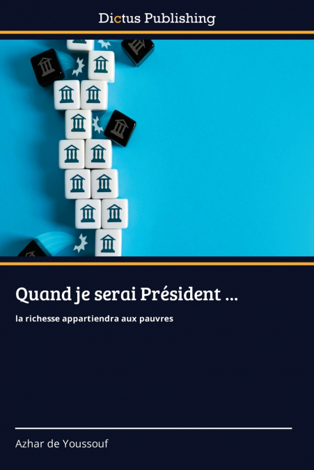 Quand je serai Président ...