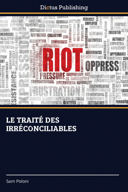 LE TRAITÉ DES IRRÉCONCILIABLES