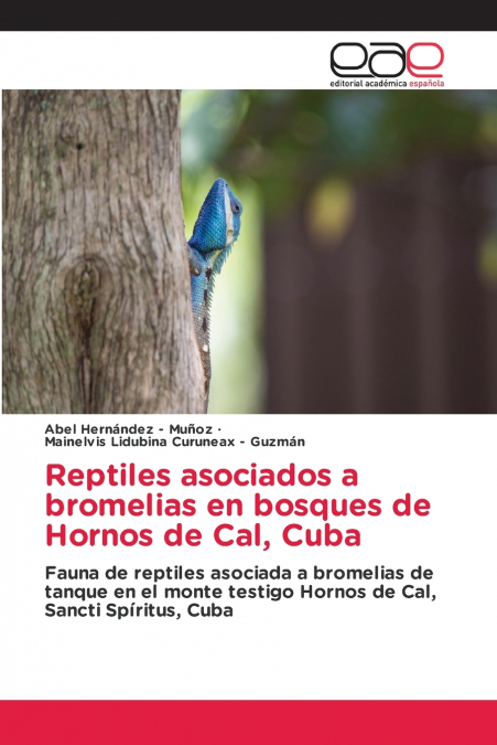 Reptiles asociados a bromelias en bosques de Hornos de Cal, Cuba
