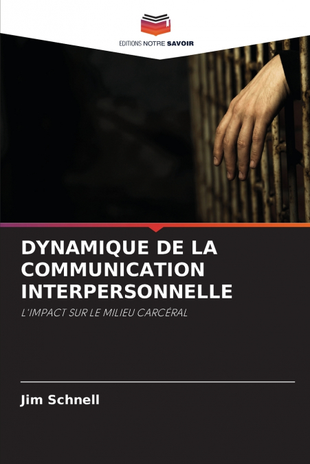 DYNAMIQUE DE LA COMMUNICATION INTERPERSONNELLE