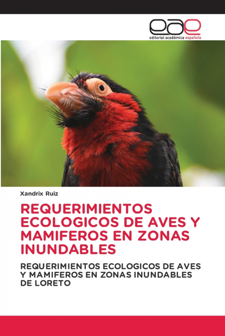 REQUERIMIENTOS ECOLOGICOS DE AVES Y MAMIFEROS EN ZONAS INUNDABLES