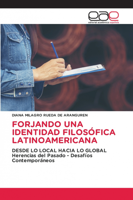 FORJANDO UNA IDENTIDAD FILOSÓFICA LATINOAMERICANA
