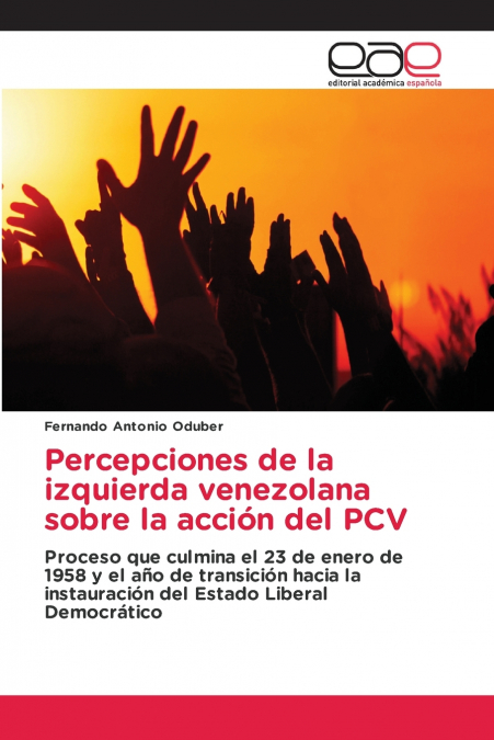 Percepciones de la izquierda venezolana sobre la acción del PCV