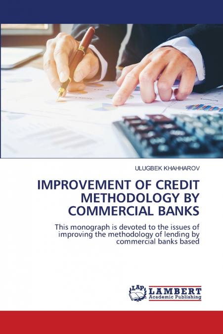 IMPROVEMENT OF CREDIT METHODOLOGY BY COMMERCIAL BANKS