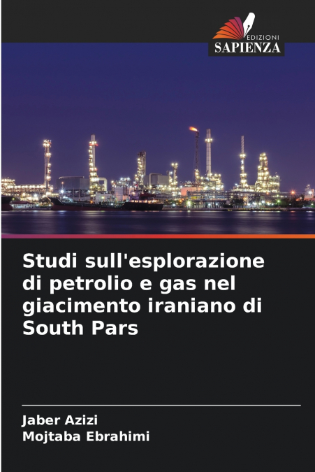 Studi sull’esplorazione di petrolio e gas nel giacimento iraniano di South Pars