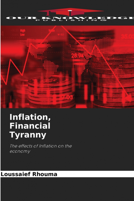 Inflation, Financial Tyranny